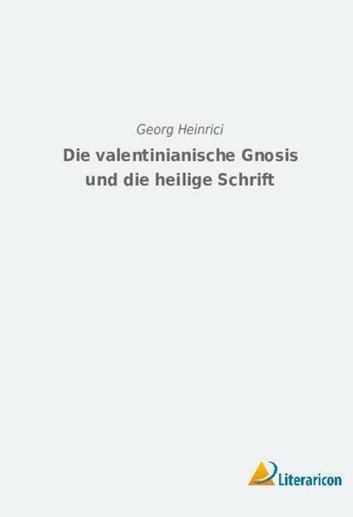 Die valentinianische Gnosis und die Heilige Schrift