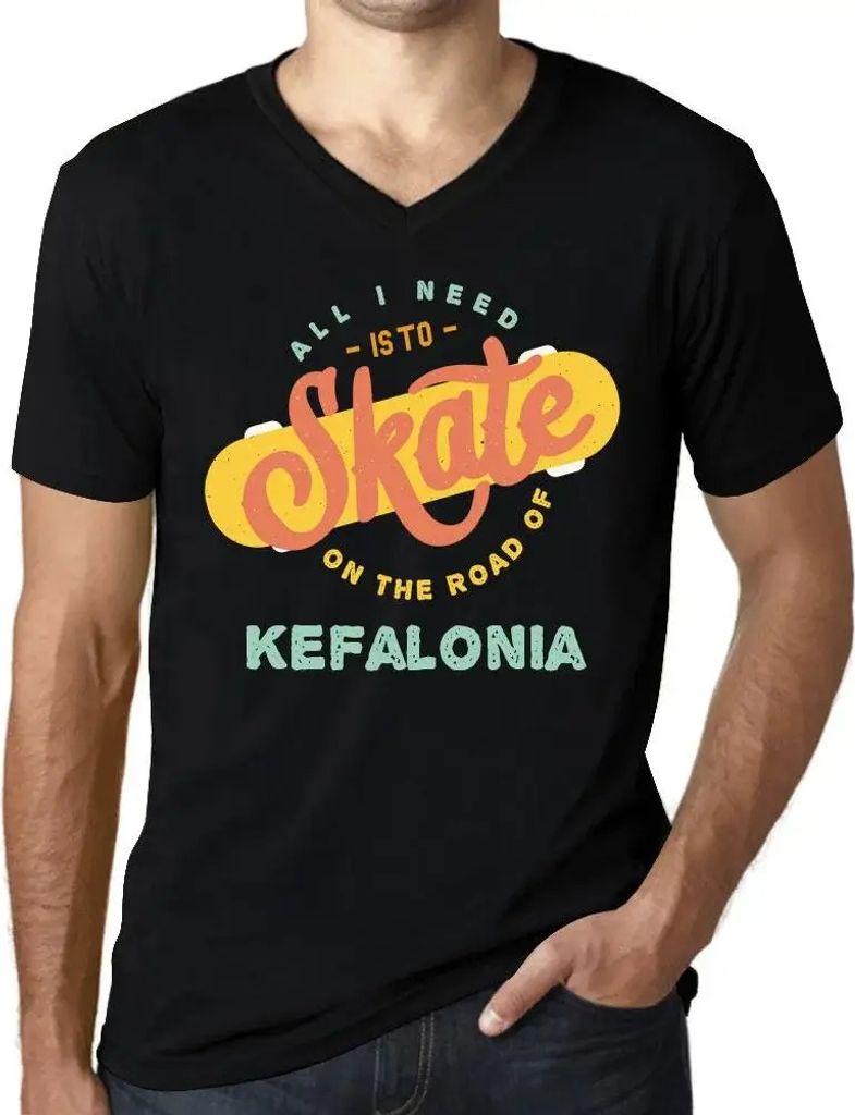 Herren Grafik T-Shirt V-Ausschnitt Alles was ich brauche ist auf der Straße von Kefalonia zu skaten – All I Need Is To Skate On The Road Of Kefa...