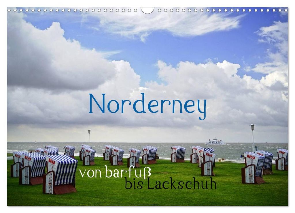 Norderney - von barfuß bis Lackschuh (Wandkalender 2027 DIN A3 quer), CALVENDO Monatskalender