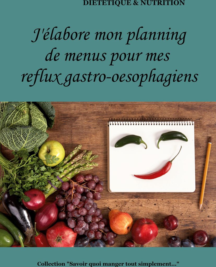 J'élabore mon planning de menus pour mes reflux gastro-oesophagiens