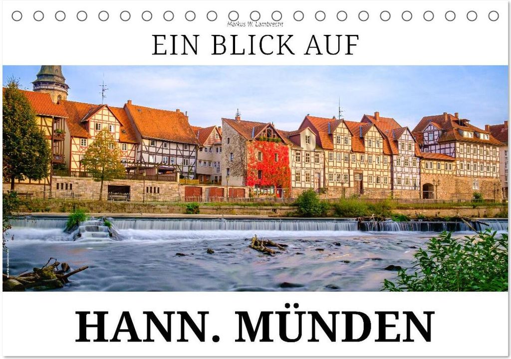 Ein Blick auf Hann. Münden (Tischkalender 2026 DIN A5 quer), CALVENDO Monatskalender