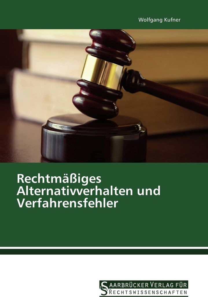 Rechtmäßiges Alternativverhalten und Verfahrensfehler
