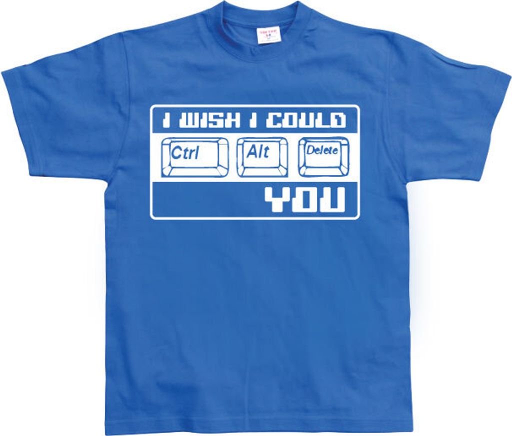 I Wish I Could CTR-ALT-DEL You! - Small - Blue
