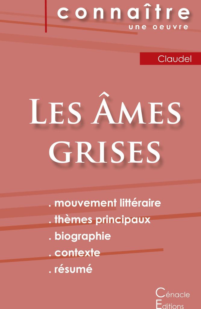 Fiche de lecture Les Âmes grises de Claudel (Analyse littéraire de référence et résumé complet)