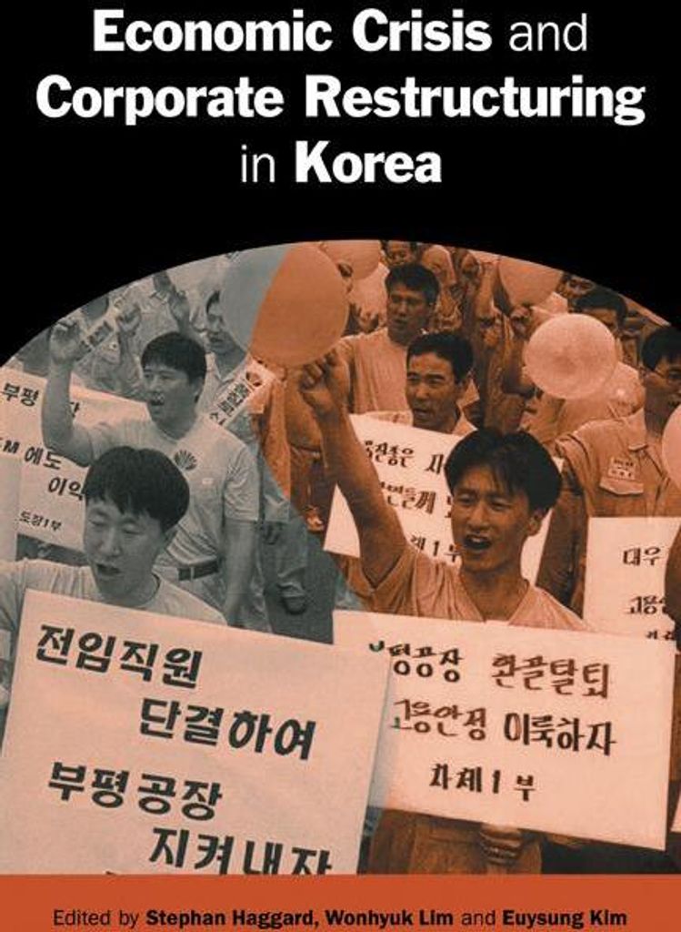 Economic Crisis and Corporate Restructuring in Korea