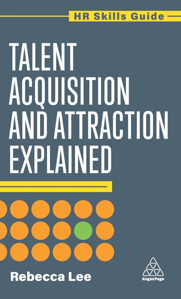 Talent Acquisition and Attraction Explained