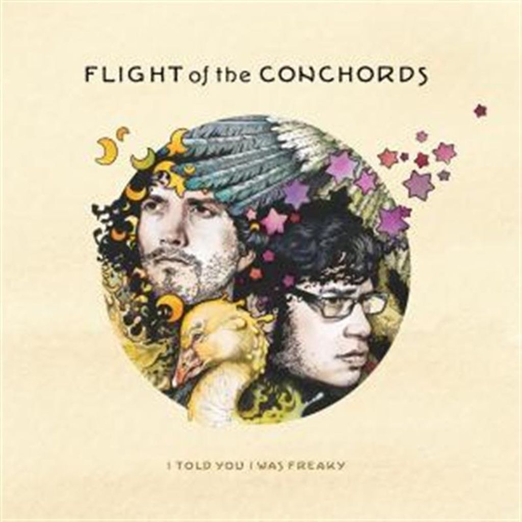 Flight Of The Conchords-I Told You I Was Freaky