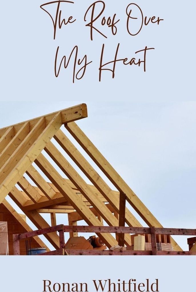 The Roof Over My Heart