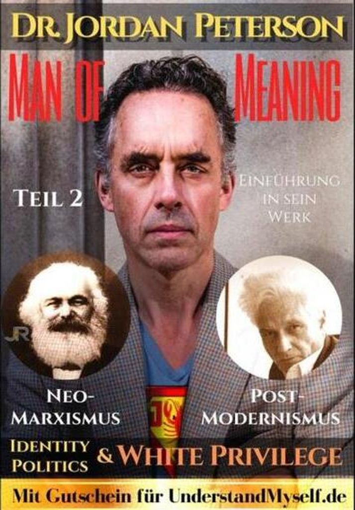 Dr. Jordan Peterson - Man of Meaning. Eine Einführung in sein Werk.
