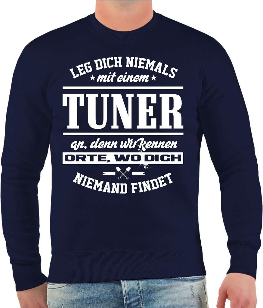 Herren Sweatshirt Leg dich niemals mit einem TUNER an