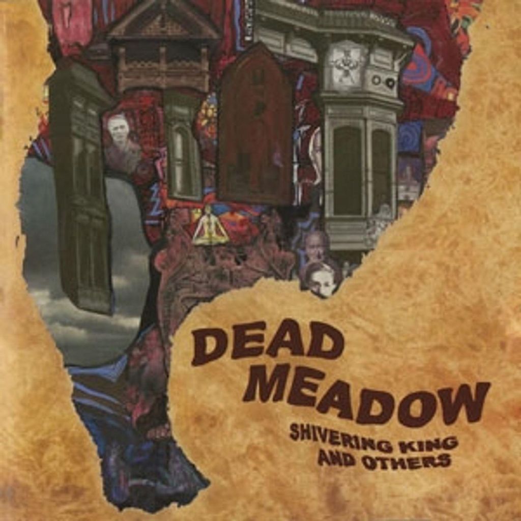 Dead Meadow: Dead Meadow: Shivering King And Others - - (LP / S)