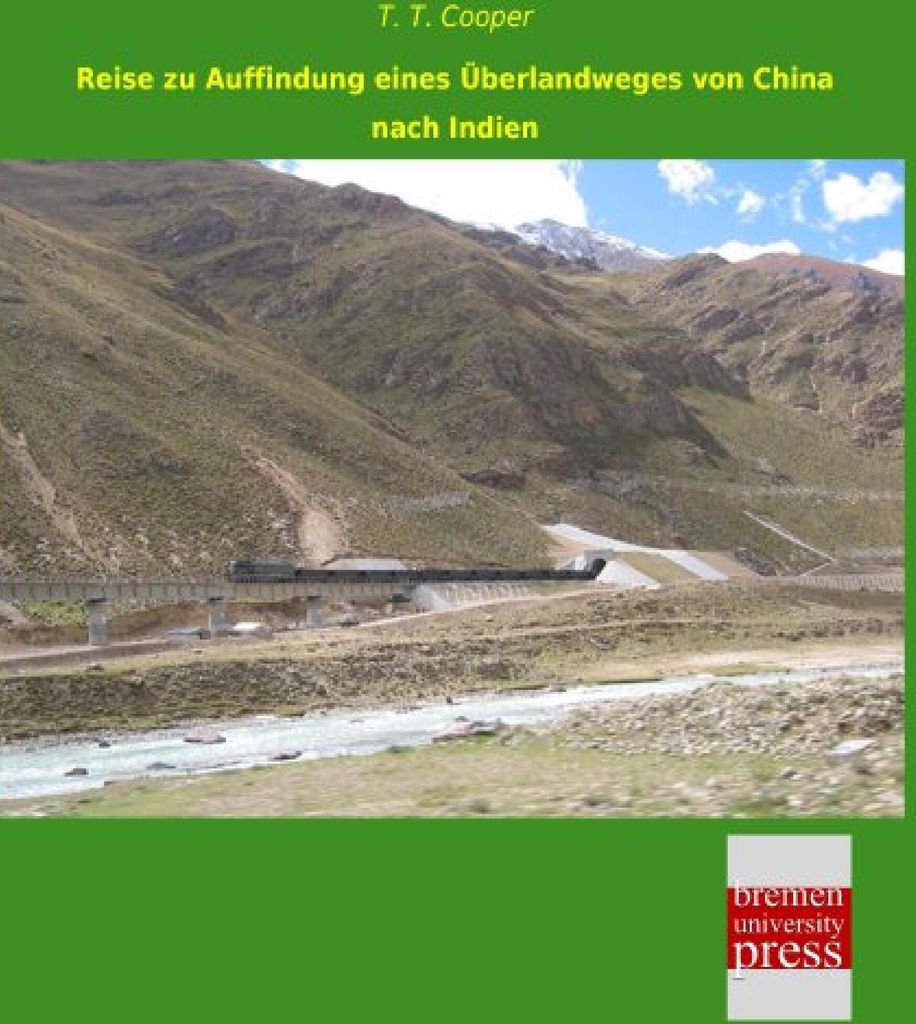 Reise zu Auffindung eines Überlandweges von China nach Indien