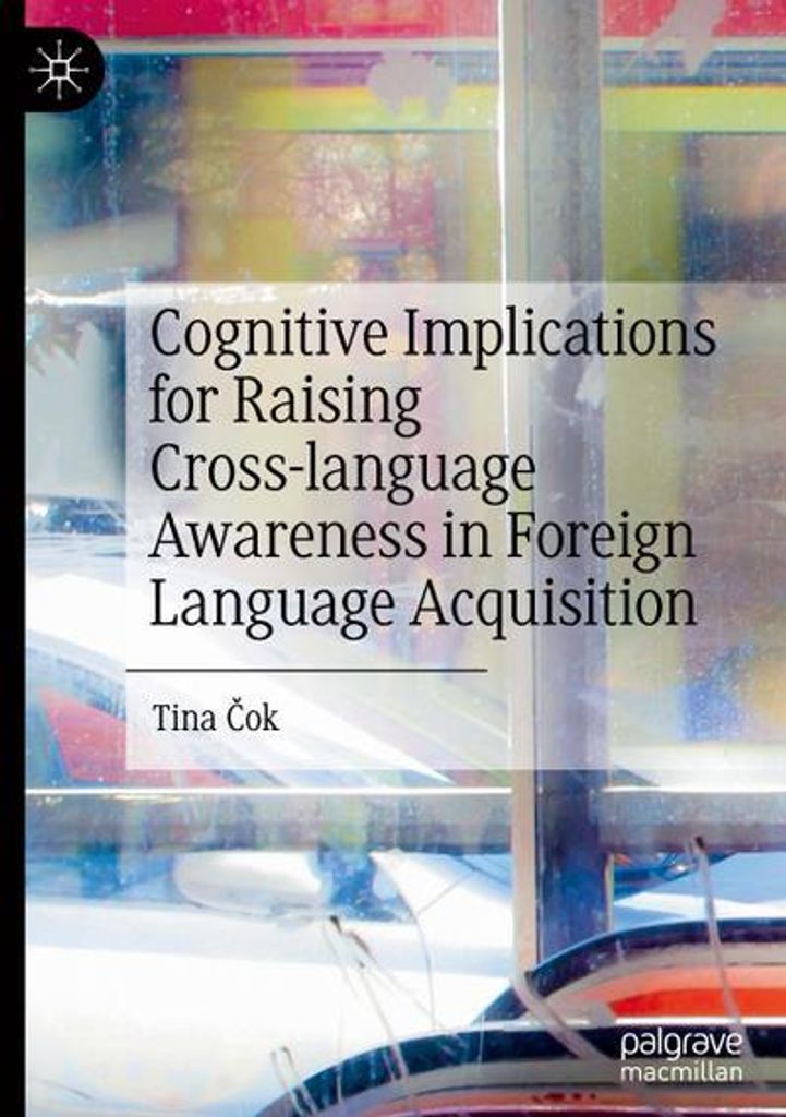 Cognitive Implications for Raising Cross-language Awareness in Foreign Language Acquisition