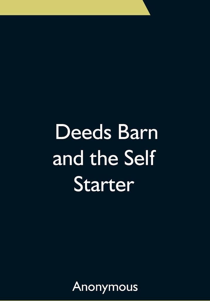 Deeds Barn and the Self Starter
