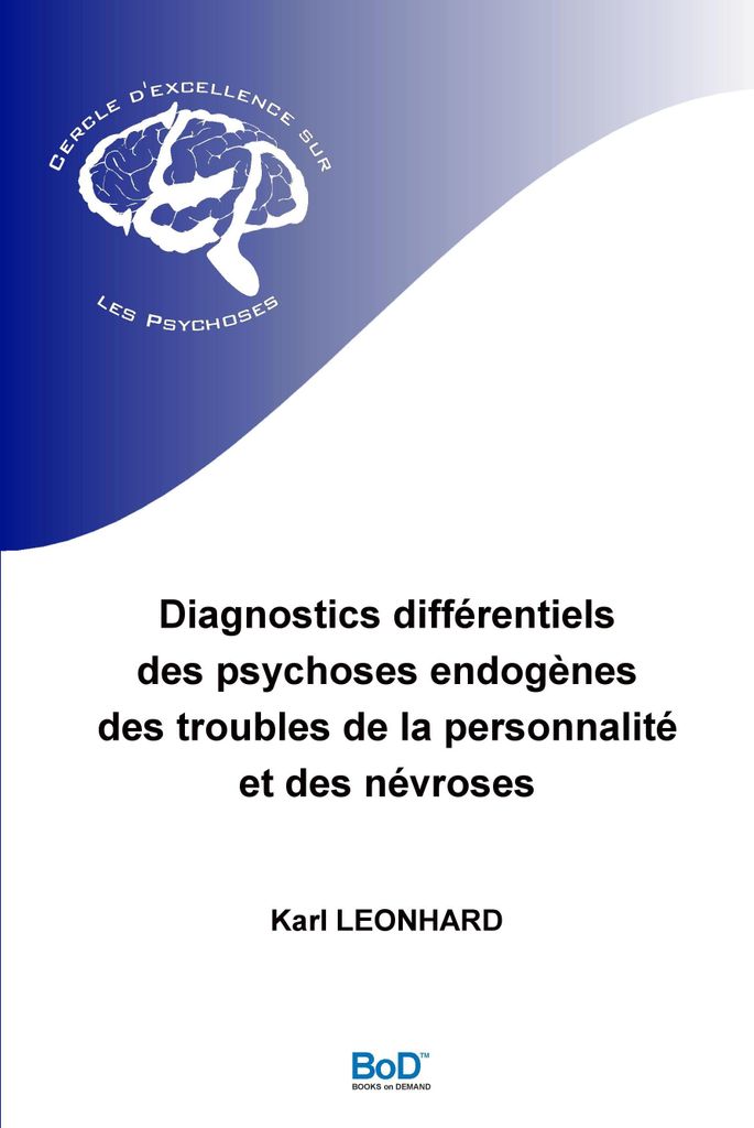 Diagnostics différentiels des psychoses endogènes, des troubles de la personnalité et des névroses