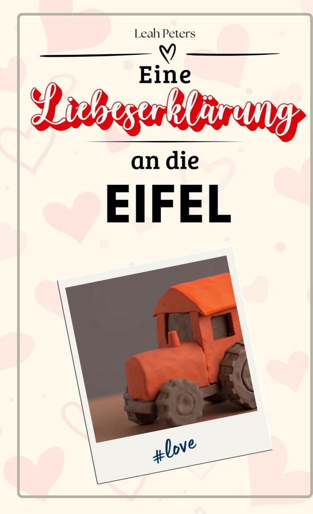 Eine Liebeserklärung an die Eifel