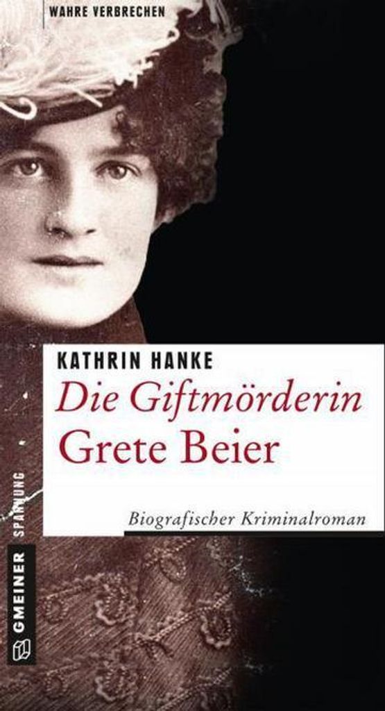Die Giftmörderin Grete Beier