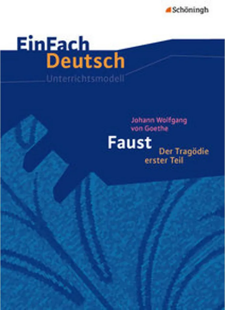 Préparer le Faust 1 de Goethe : Guide EinFach Deutsch pour professeurs