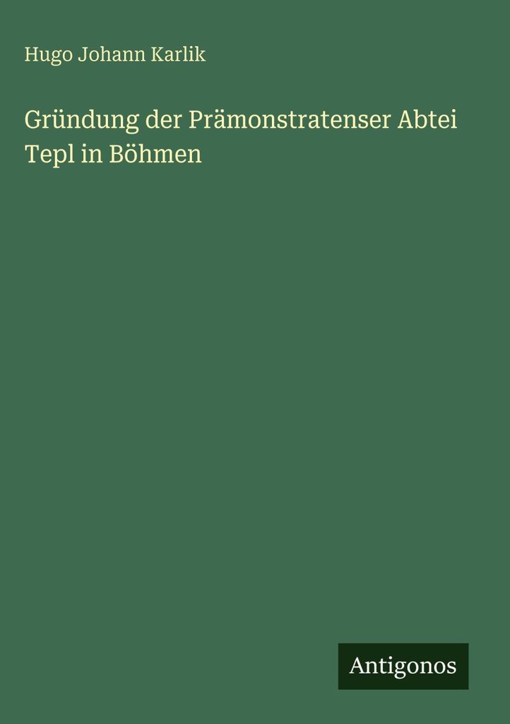 Gründung der Prämonstratenser Abtei Tepl in Böhmen