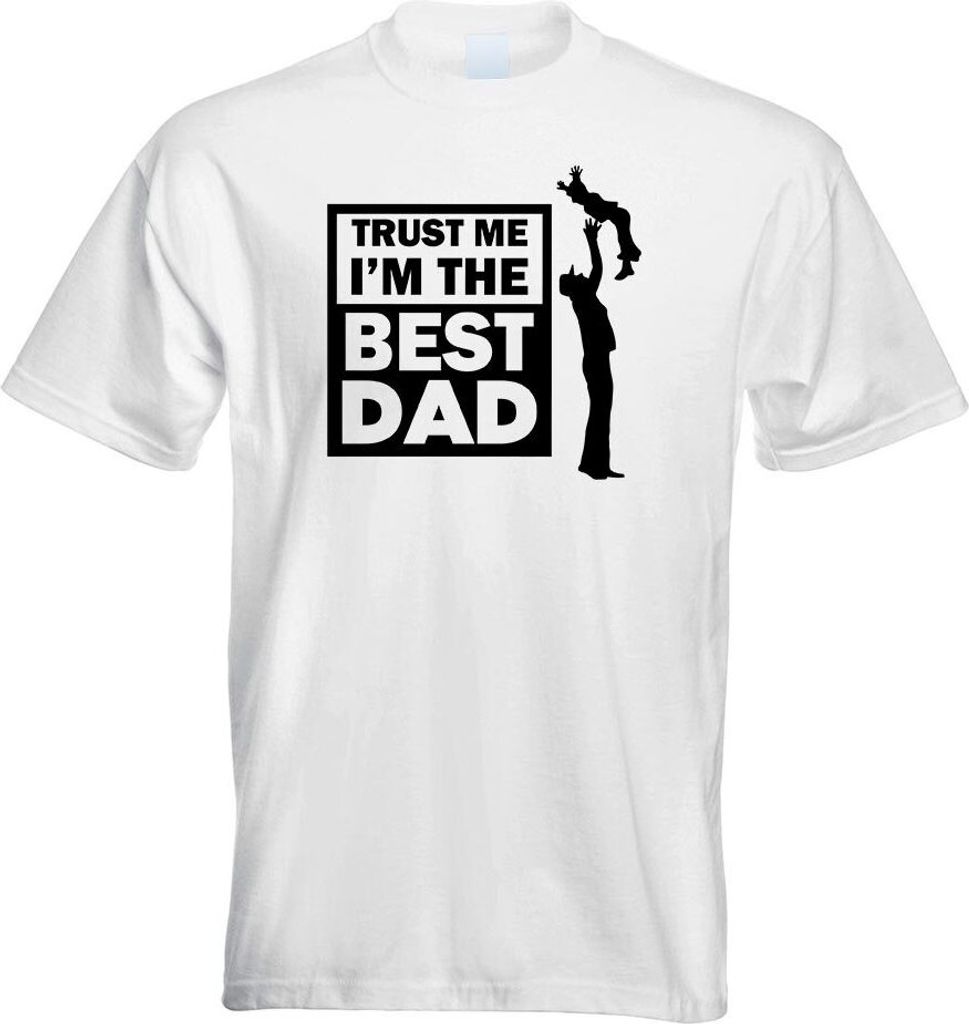 Kiwistar - T-Shirt - Weiss - Trust me, im The Best dad Motiv Bedruckt Funshirt Design Print - mit Motiv Bedruckt - Funshirt Design - Sport - Freize...