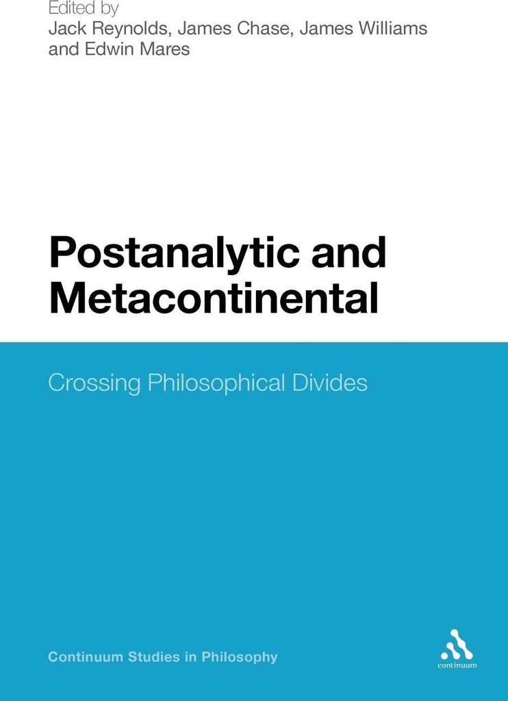 Postanalytic and Metacontinental: Crossing Philosophical Divides