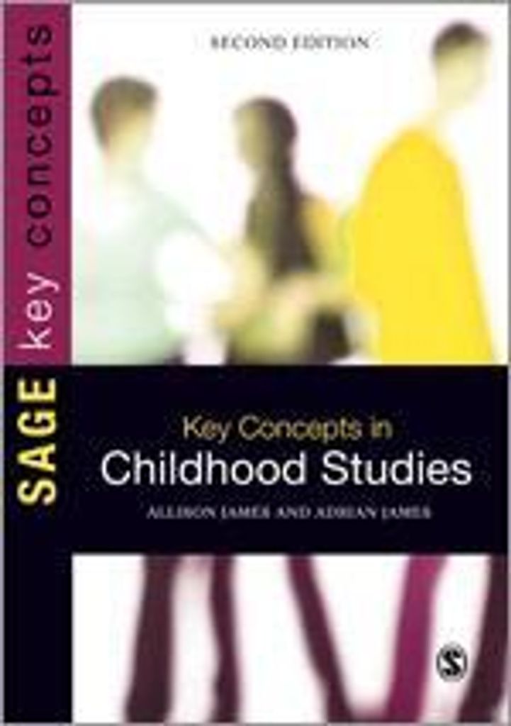 James, A: Key Concepts in Childhood Studies