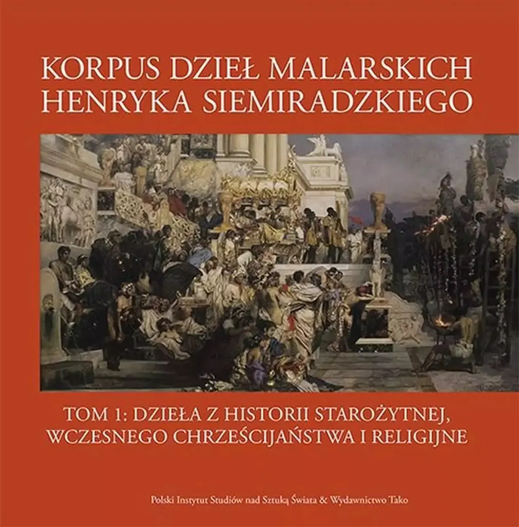 Livre Art et Religion Henryk Siemiradzki Corpus Peintures Tome 1