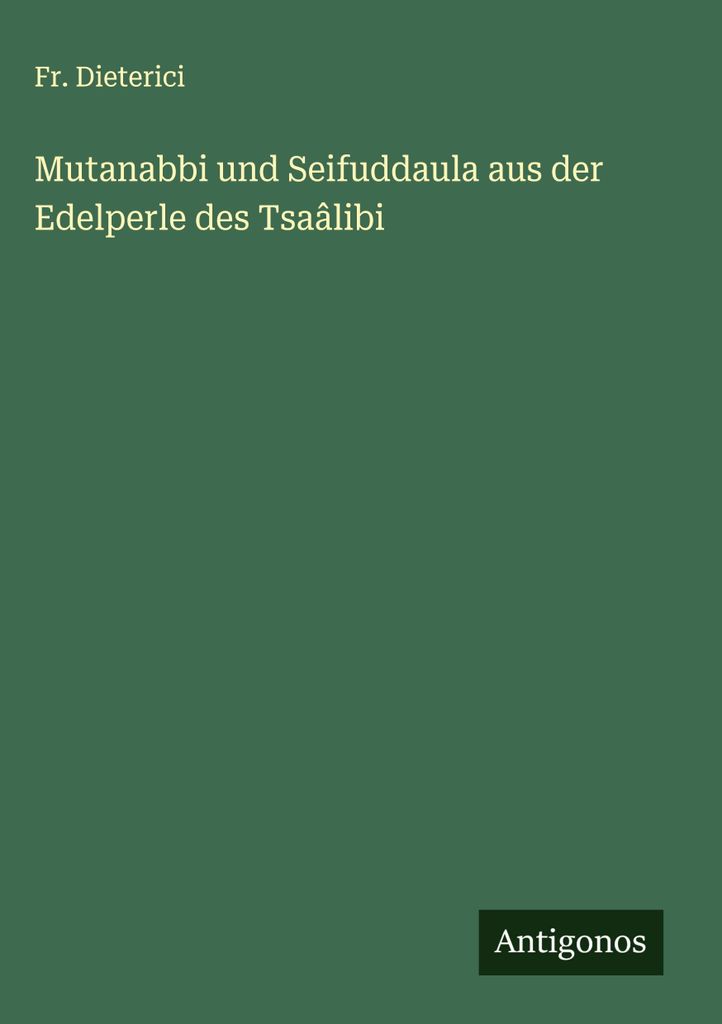 Mutanabbi und Seifuddaula aus der Edelperle des Tsaâlibi
