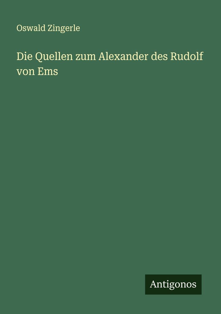 Die Quellen zum Alexander des Rudolf von Ems