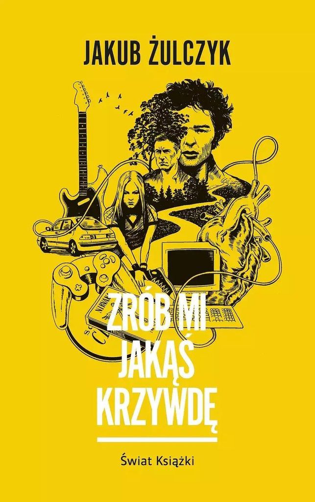 Zrób mi jakąś krzywdę - Jakub Żulczyk (Buch auf Polnisch)