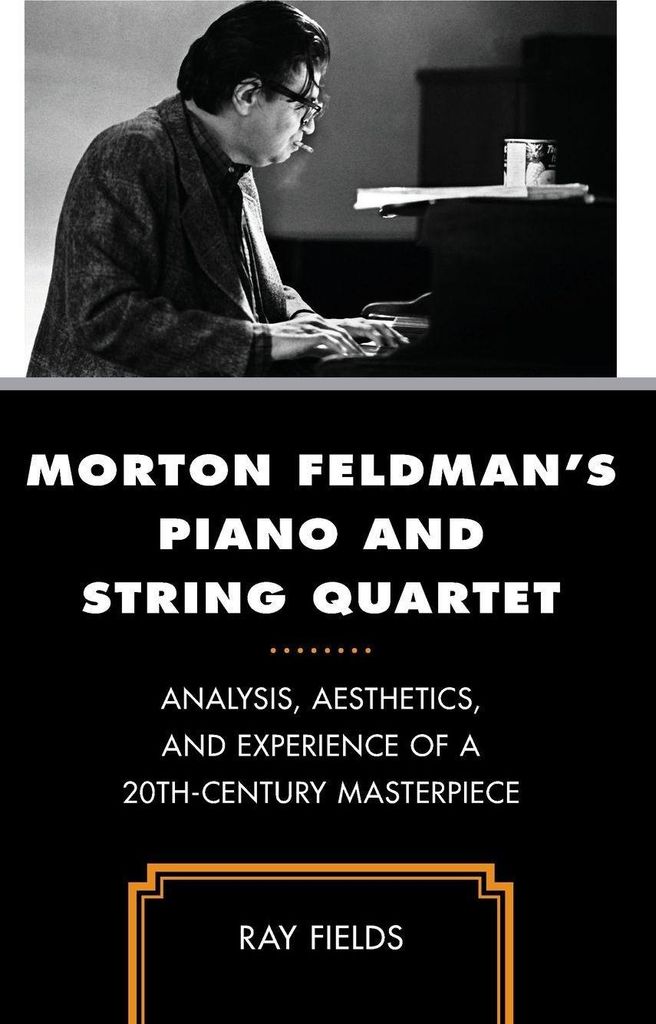 Morton Feldman's Piano and String Quartet