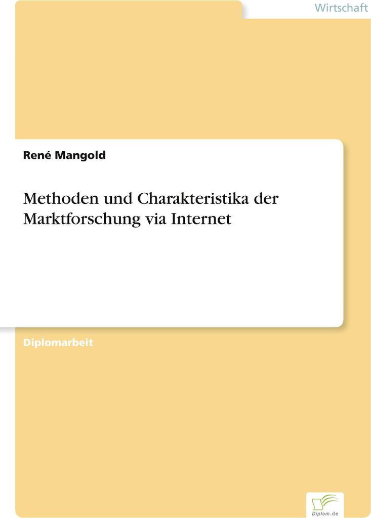 Methoden und Charakteristika der Marktforschung via Internet