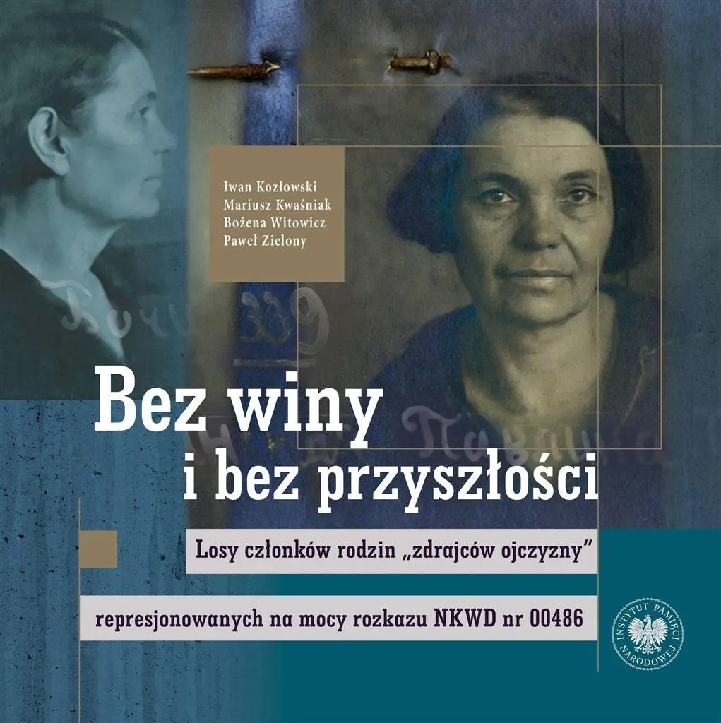 Bez Winy i Bez Przyszłości : Le sort des familles de traîtres à la patrie