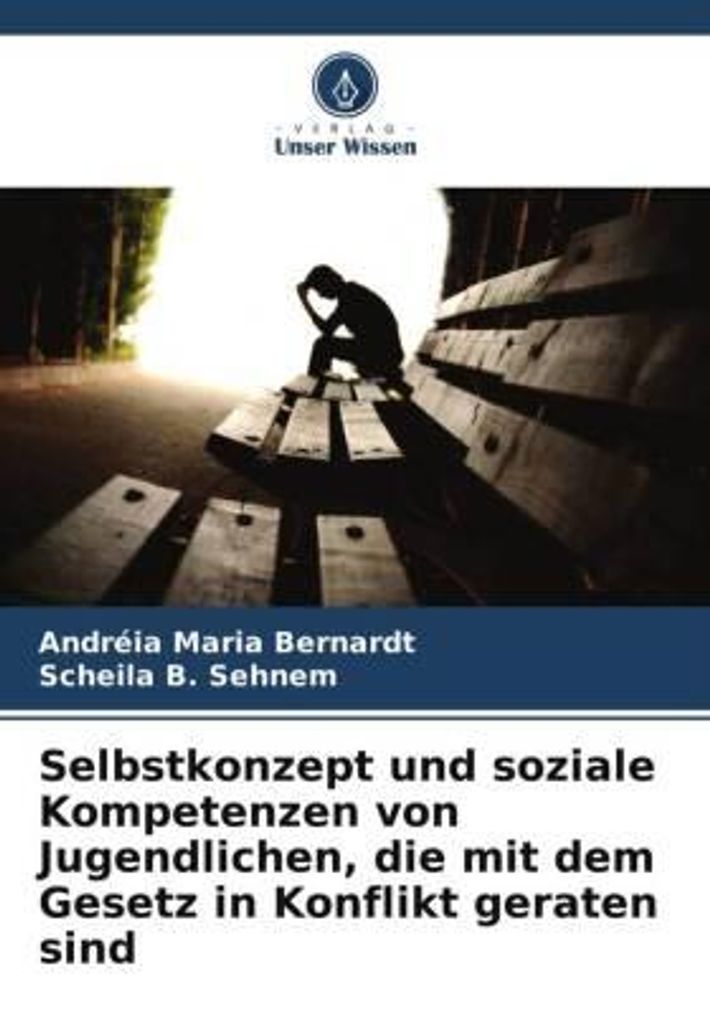 Selbstkonzept und soziale Kompetenzen von Jugendlichen, die mit dem Gesetz in Konflikt geraten sind