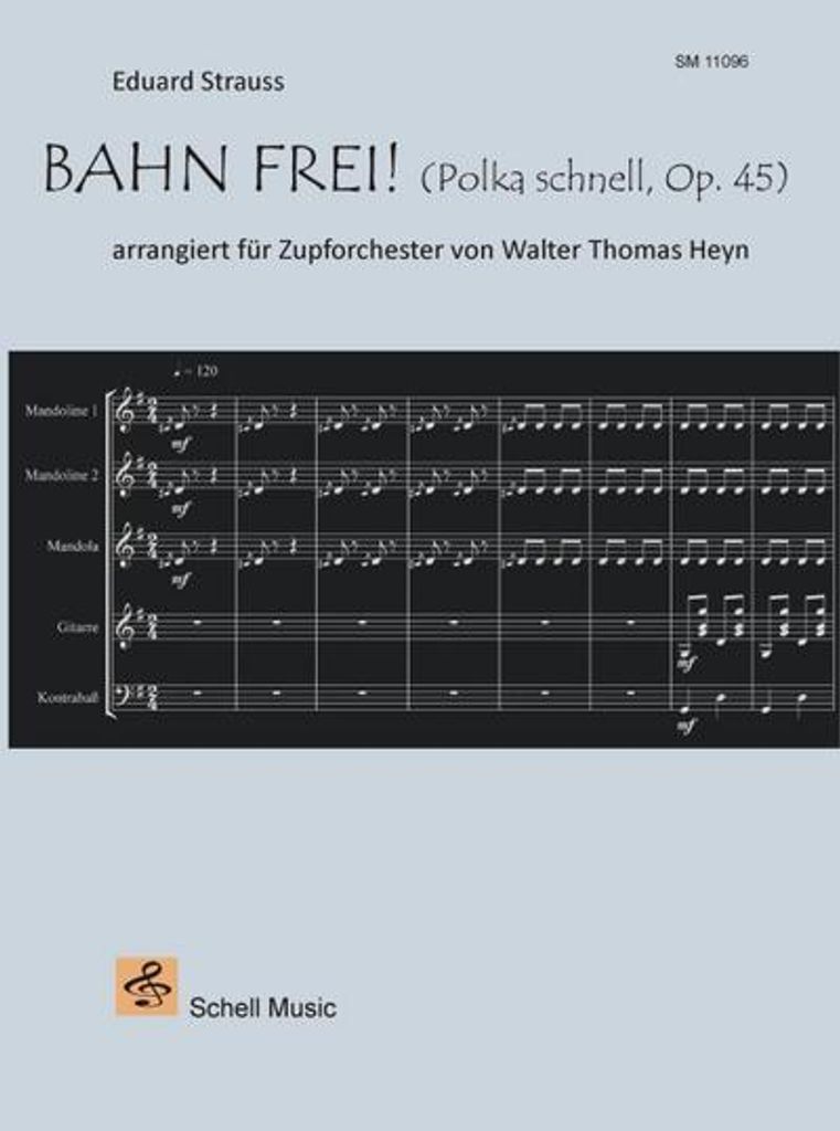 Bahn frei! Polka schnell, Opus 45 (Eduard Strauss)