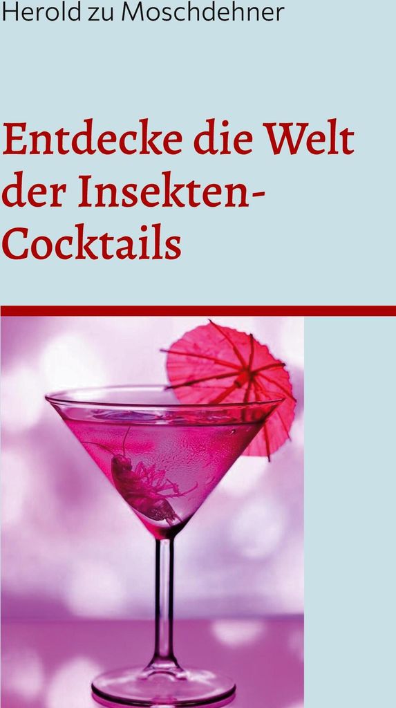 Entdecke die Welt der Insekten-Cocktails