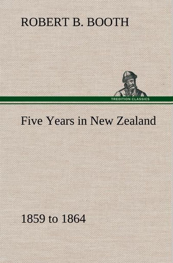 Fünf Jahre in Neuseeland 1859 bis 1864