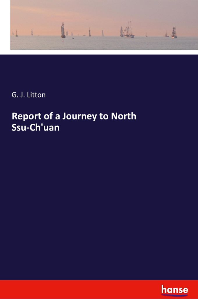 Report of a Journey to North Ssu-Ch'uan