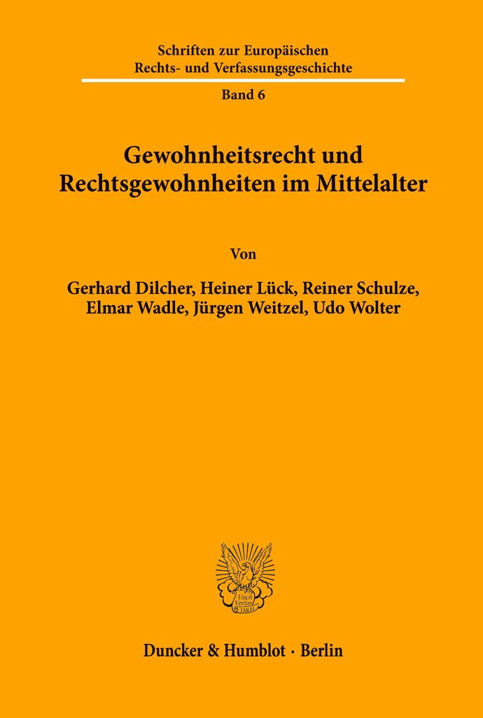 Gewohnheitsrecht und Rechtsgewohnheiten im Mittelalter.