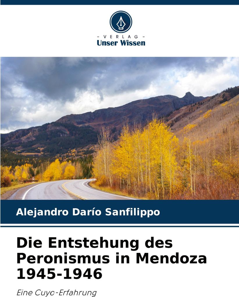 Die Entstehung des Peronismus in Mendoza 1945-1946