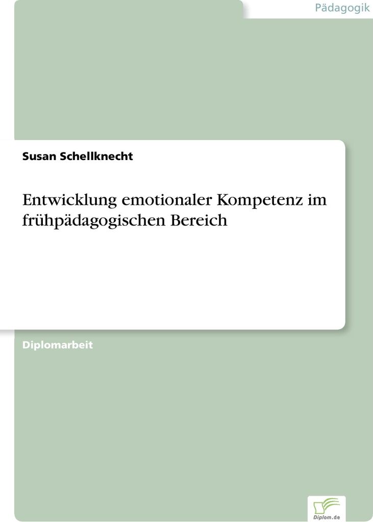 Entwicklung emotionaler Kompetenz im frühpädagogischen Bereich