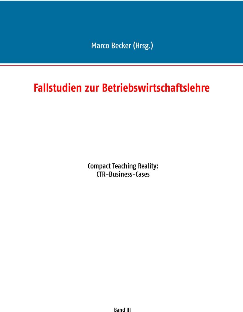 Fallstudien zur Betriebswirtschaftslehre - Band 3