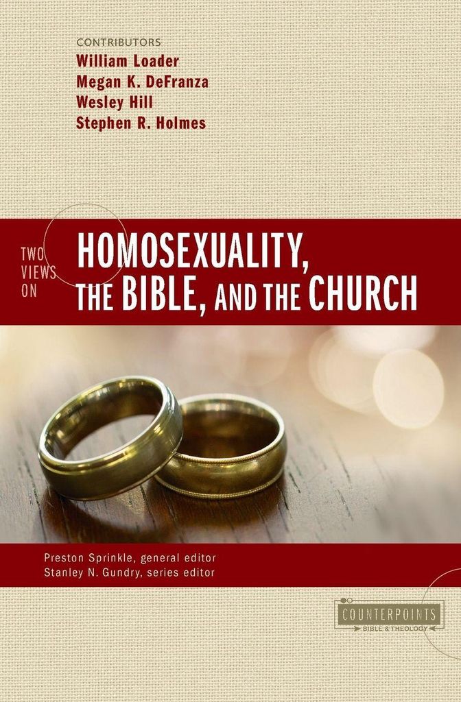 Two Views on Homosuality, the Bible, and the . Hill