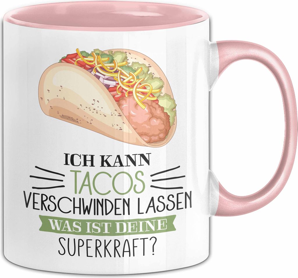 Taco-Liebhaber Tasse Geschenk Ich Kann Tacos Verschwinden Lassen Was Ist Deine Superkraft (Rosa)