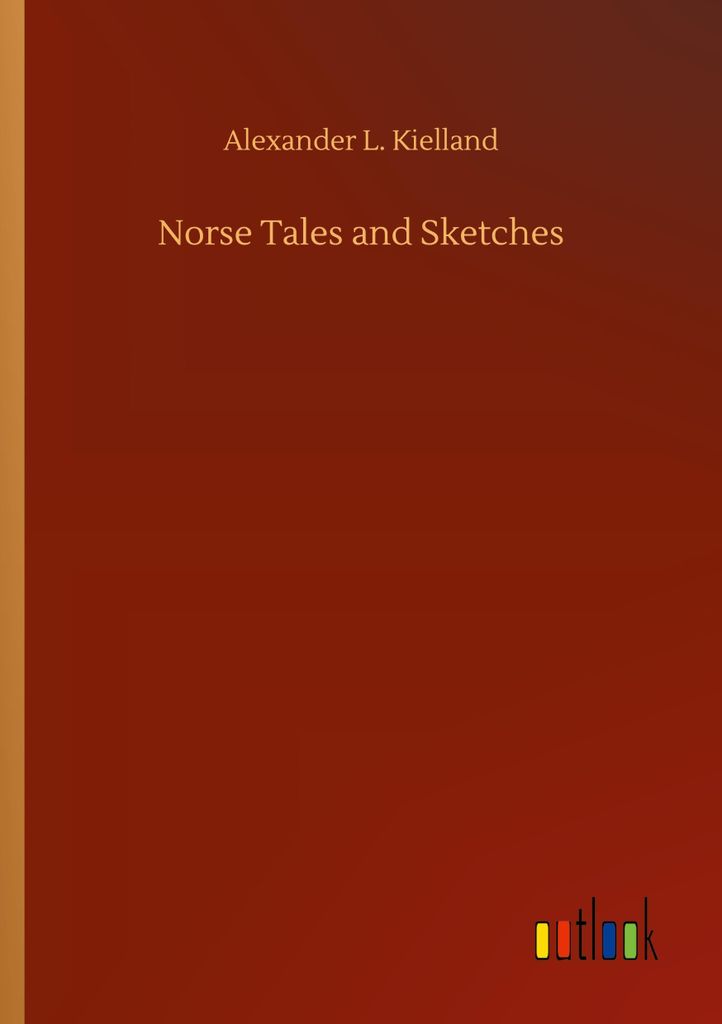 Norse Tales and Sketches
