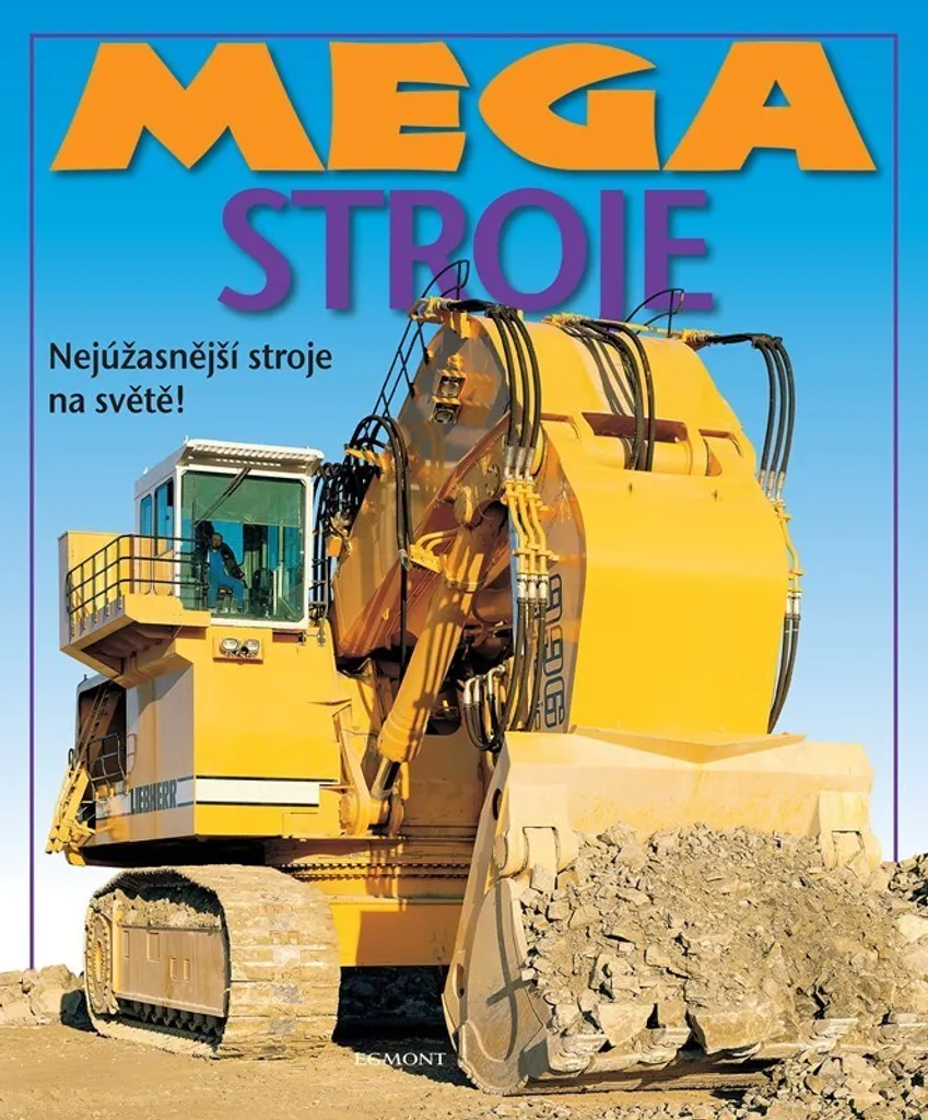 Album documentaire Mega stroje sur les engins de chantier XXL et grues