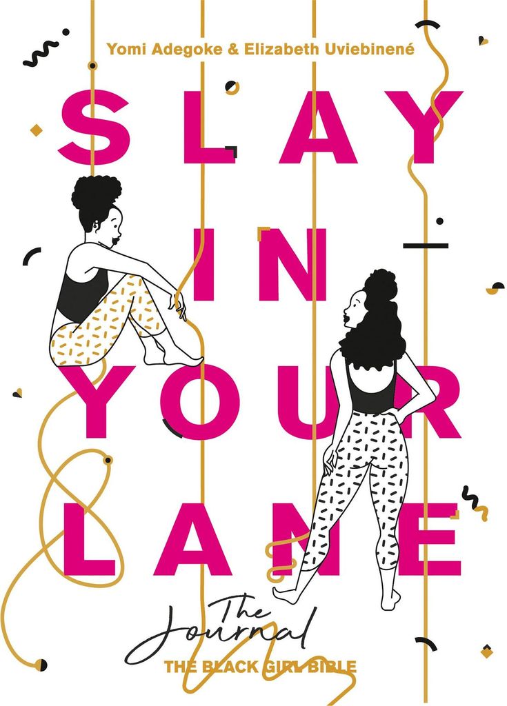 Slay In Your Lane: The Journal