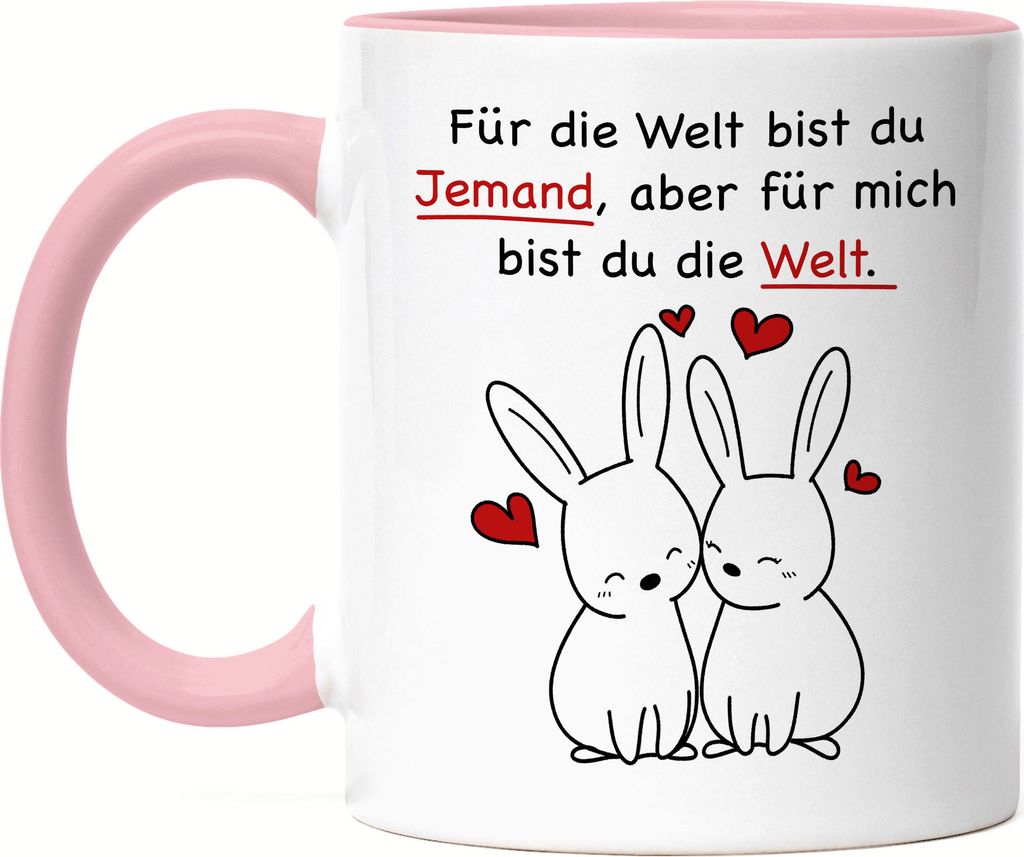 Für Die Welt Bist Du Jemand Aber Für Mich Bist Du Die Welt Tasse Rosa Gedicht Spruch Liebe Lieblingsmensch Hase