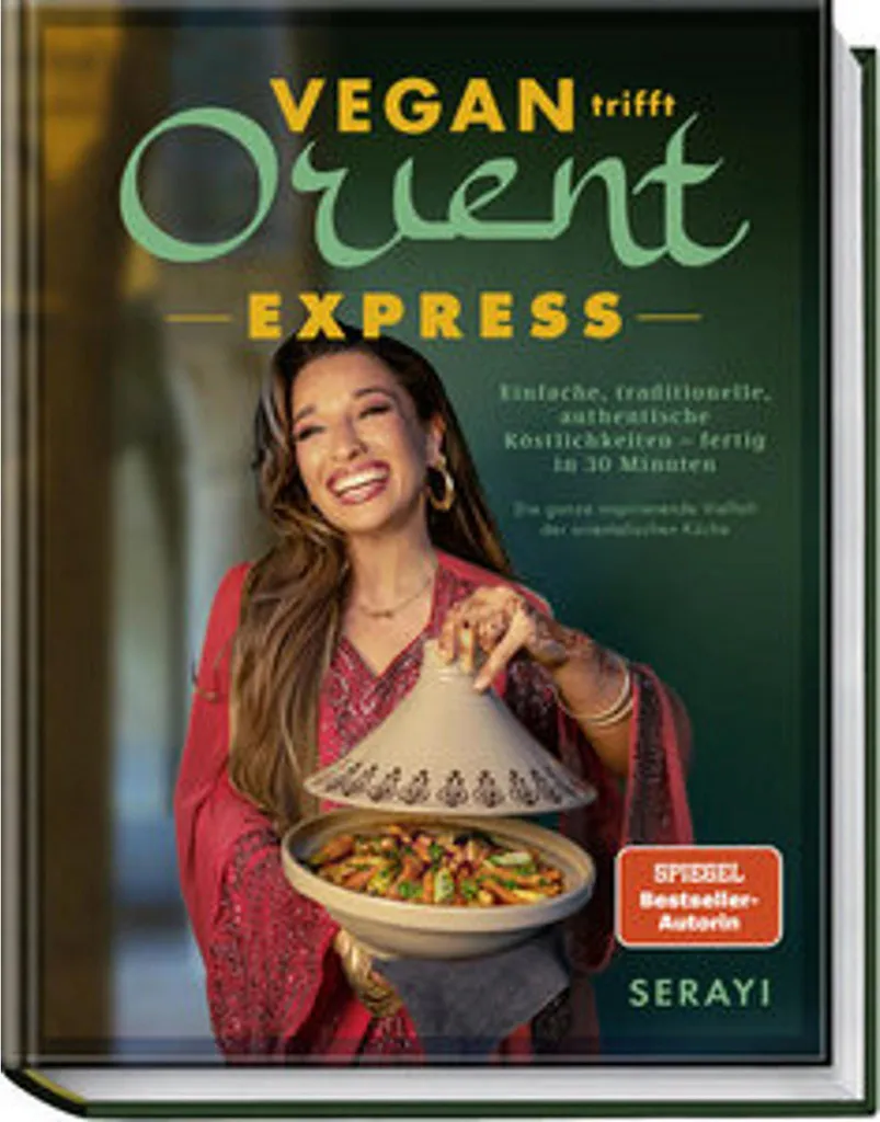 Vegan trifft Orient Express - Cuisiner Sain et Oriental sans Stress