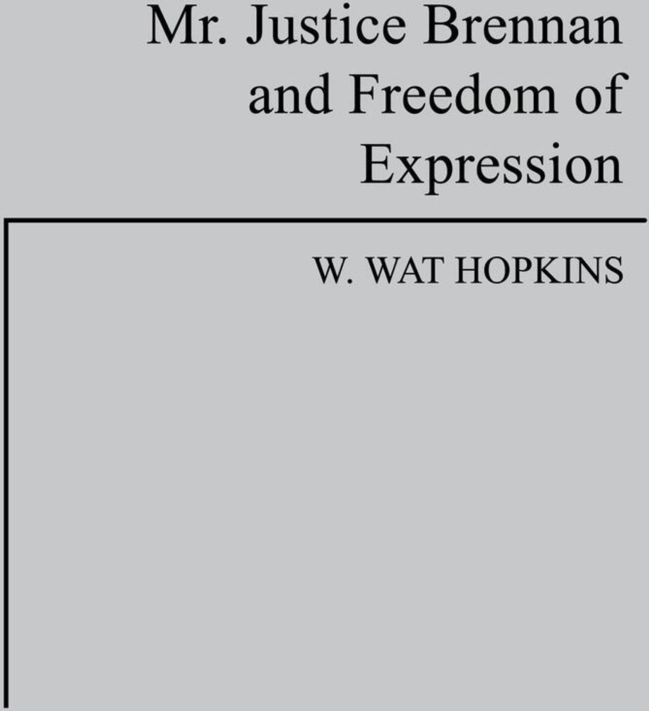 Mr. Justice Brennan and Freedom of Expression